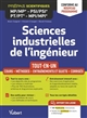 Sciences industrielles de l'ingénieur : MP/MP* - PSI /PSI* - PT/PT* - MPI/MPI* : tout-en-un : cours, méthodes, entraînements et sujets, corrigés