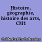 Histoire, géographie, histoire des arts, CM1