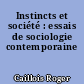 Instincts et société : essais de sociologie contemporaine