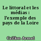 Le littoral et les médias : l'exemple des pays de la Loire