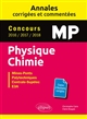 Physique, chimie : MP : concours 2016-2017-2018 : Mines-Ponts, Polytechniques, Centrale-Supélec, E3A
