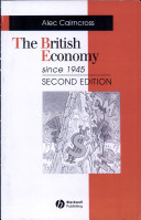 The British economy since 1945 : Economic policy and performance, 1945-1995