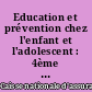 Education et prévention chez l'enfant et l'adolescent : 4ème journée d'assurance maladie de la Canam, Sénat, Palais du Luxembourg, jeudi 22 mars 2001