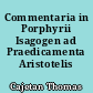 Commentaria in Porphyrii Isagogen ad Praedicamenta Aristotelis