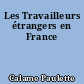 Les Travailleurs étrangers en France