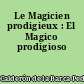 Le Magicien prodigieux : El Magico prodigioso