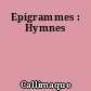 Epigrammes : Hymnes