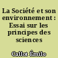 La Société et son environnement : Essai sur les principes des sciences sociales