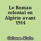 Le Roman colonial en Algérie avant 1914