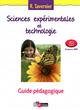 Sciences expérimentales et technologie, CE2, cycle 3 : guide pédagogique : programme 2008
