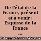 De l'état de la France, présent et à venir : Esquisse de la France en 1791 : Tableau de l'Europe en novembre 1795