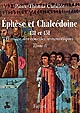 Les conciles d'Éphèse et de Chalcédoine : 431 et 451