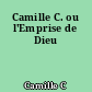 Camille C. ou l'Emprise de Dieu