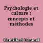Psychologie et culture : concepts et méthodes