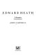 Edward Heath : a biography