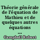 Théorie générale de l'équation de Mathieu et de quelques autres équations différentielles de la mécanique