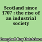 Scotland since 1707 : the rise of an industrial society