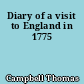 Diary of a visit to England in 1775
