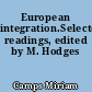 European integration.Selected readings, edited by M. Hodges