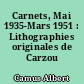 Carnets, Mai 1935-Mars 1951 : Lithographies originales de Carzou