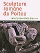 Sculpture romane du Poitou : [2] : Le temps des chefs-d'œuvre
