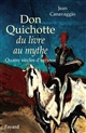 Don Quichotte du livre au mythe : Quatre siècles d'errance