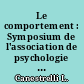 Le comportement : Symposium de l'association de psychologie scientifique de langue française Rome, 1967