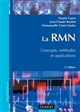 La RMN : concepts, méthodes et applications