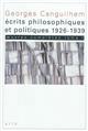 Oeuvres complètes : Tome I : Écrits philosophiques et politiques (1926-1939)
