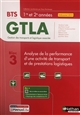 Analyse de la performance d'une activité de transport et de prestations logistiques : BTS GTLA gestion des transports et logistique associée : 1re et 2e années : référentiel 2019 : bloc 3