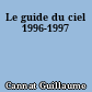 Le guide du ciel 1996-1997