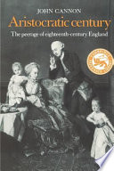 Aristocratic century : the peerage of eighteenth-century England