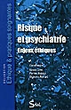 Risque et psychiatrie : enjeux éthiques : [actes du colloque tenu le 30 janvier 2009 à Marseille