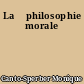 La 	philosophie morale