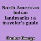 North American Indian landmarks : a traveler's guide