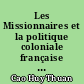 Les Missionnaires et la politique coloniale française au Vietnam (1857-1914)fCao Huy Thuan