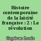 Histoire contemporaine de la laïcité française : 2 : La révolution scolaire
