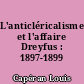 L'anticléricalisme et l'affaire Dreyfus : 1897-1899