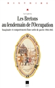 Les Bretons au lendemain de l'Occupation : imaginaires et comportements d'une sortie de guerre, 1944-1945