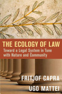 The ecology of law : toward a legal system in tune with nature and community