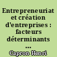 Entrepreneuriat et création d'entreprises : facteurs déterminants de l'esprit d'entreprise
