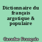 Dictionnaire du français argotique & populaire