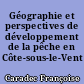 Géographie et perspectives de développement de la pêche en Côte-sous-le-Vent (Guadeloupe)