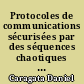 Protocoles de communications sécurisées par des séquences chaotiques : applications aux standards de communications , IP via DVB-S et l'UMTS