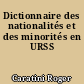 Dictionnaire des nationalités et des minorités en URSS