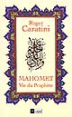 Mahomet : vie du prophète