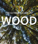 Le fabuleux guide du bois