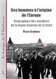 Des hommes à l'origine de l'Europe : biographies des membres de la Haute Autorité de la CECA
