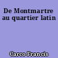 De Montmartre au quartier latin