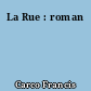 La Rue : roman